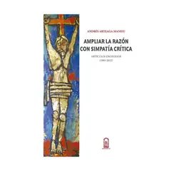 EDICIONES UC - Ampliar La Razon Con Simpatia Critica