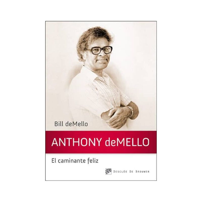 ANTARTICA LIBROS - Anthony Demello, El Caminante Feliz
