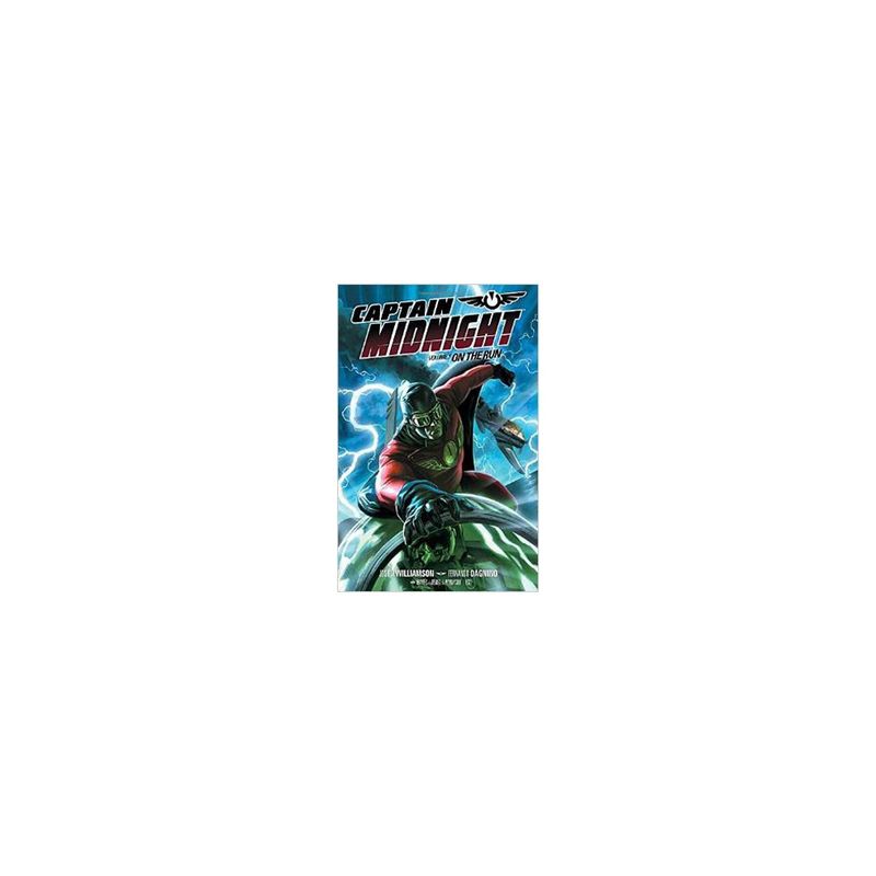 ANTARTICA LIBROS - Captain Midnight Volume 1: On The Run