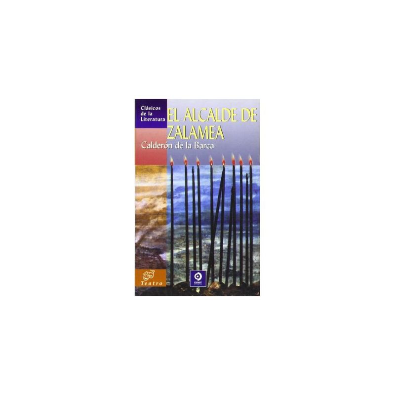 EDIMAT LIBROS - El Alcalde De Zalamea (Clásicos De La Literatura Universal)