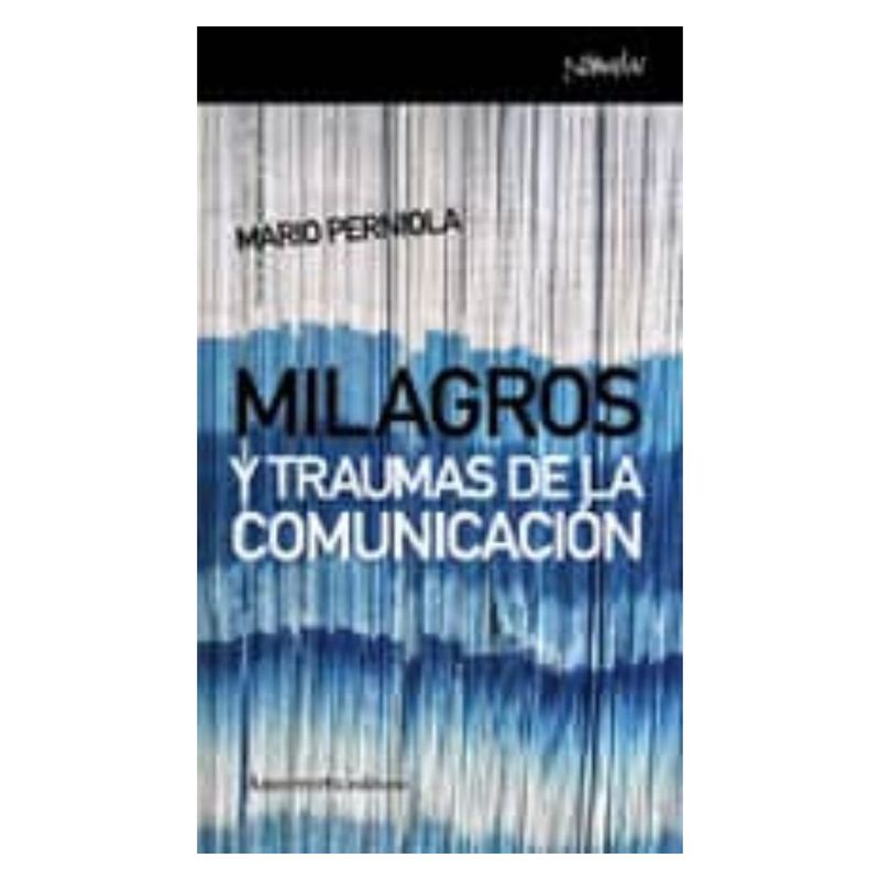 ANTARTICA LIBROS - Milagros Y Traumas De La Comunicacion