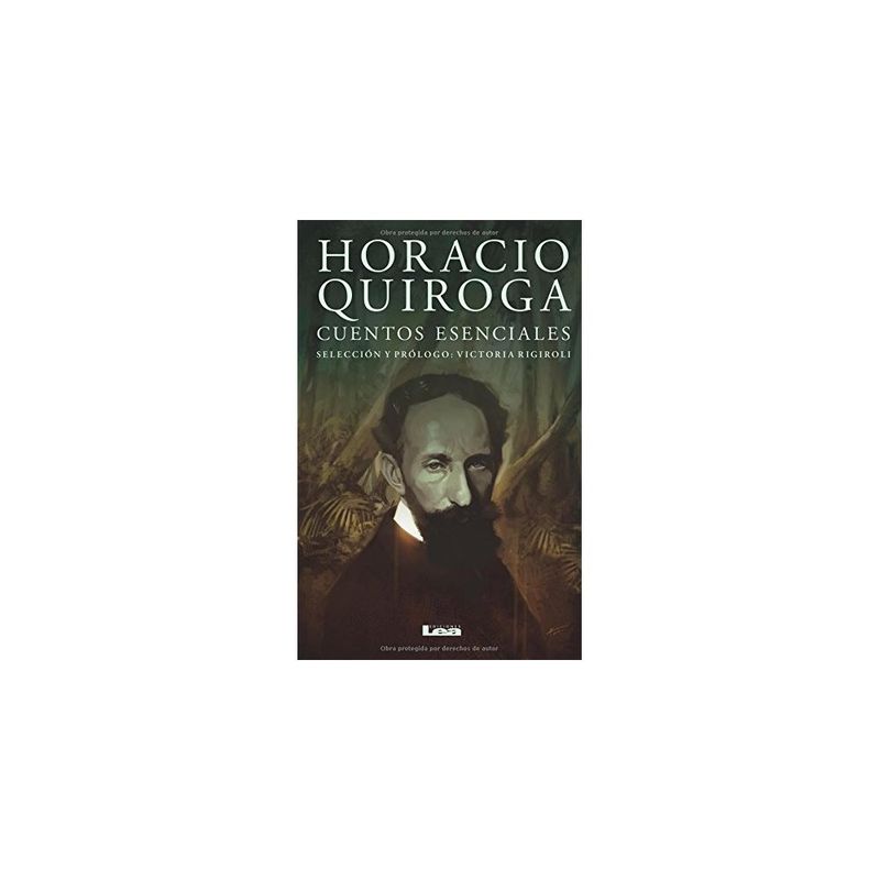 ANTARTICA LIBROS - Horacio Quiroga. Cuentos Esenciales
