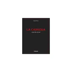 CATAPULTA EDITORES - La Cabrera. Casa De Carnes