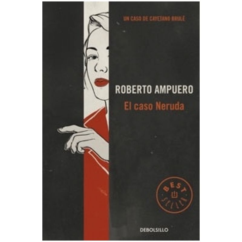DEBOLSILLO - El Caso Neruda