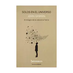 ANTARTICA LIBROS - Solos En El Universo. El Milagro De La Vida En La Tierra