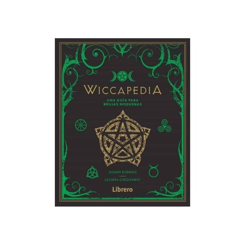 LIBRERO - Wiccapedia. Una Guia Para Brujas Moderna