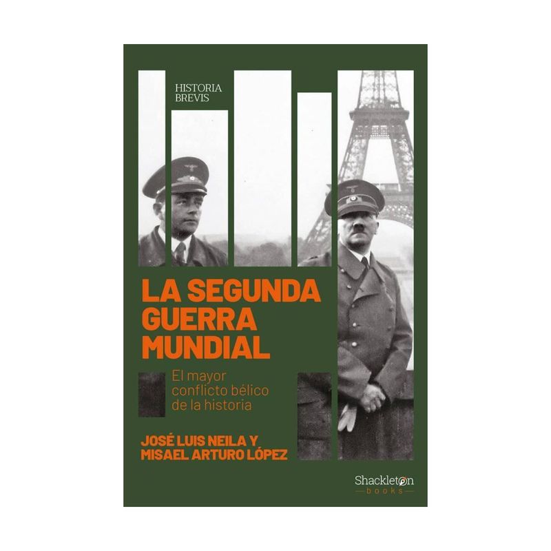 SHACKLETON BOOKS - La Segunda Guerra Mundial