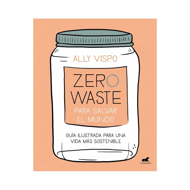VERGARA - Zero Waste Para Salvar El Mundo