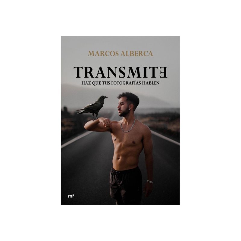 ANTARTICA LIBROS - Transmite. Haz Que Tus Fotografias Hablen