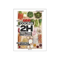 PLANETA - Cocina En 2 Horas Para Toda La Semana