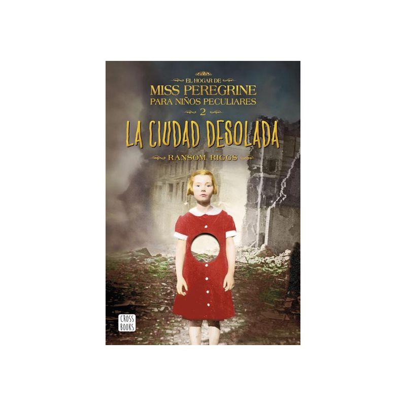 CROSSBOOKS CHILE - La Ciudad Desolada (Miss Peregrine #2)