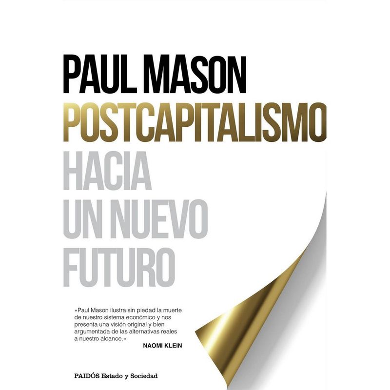PAIDOS - Postcapitalismo. Hacia Un Nuevo Futuro