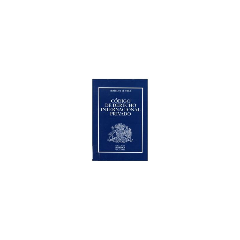EDITORIAL JURIDICA DE CHILE - Codigo De Derecho Internacional Privado
