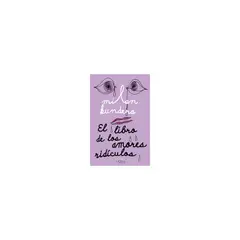 TUSQUETS - El Libro De Los Amores Ridiculos