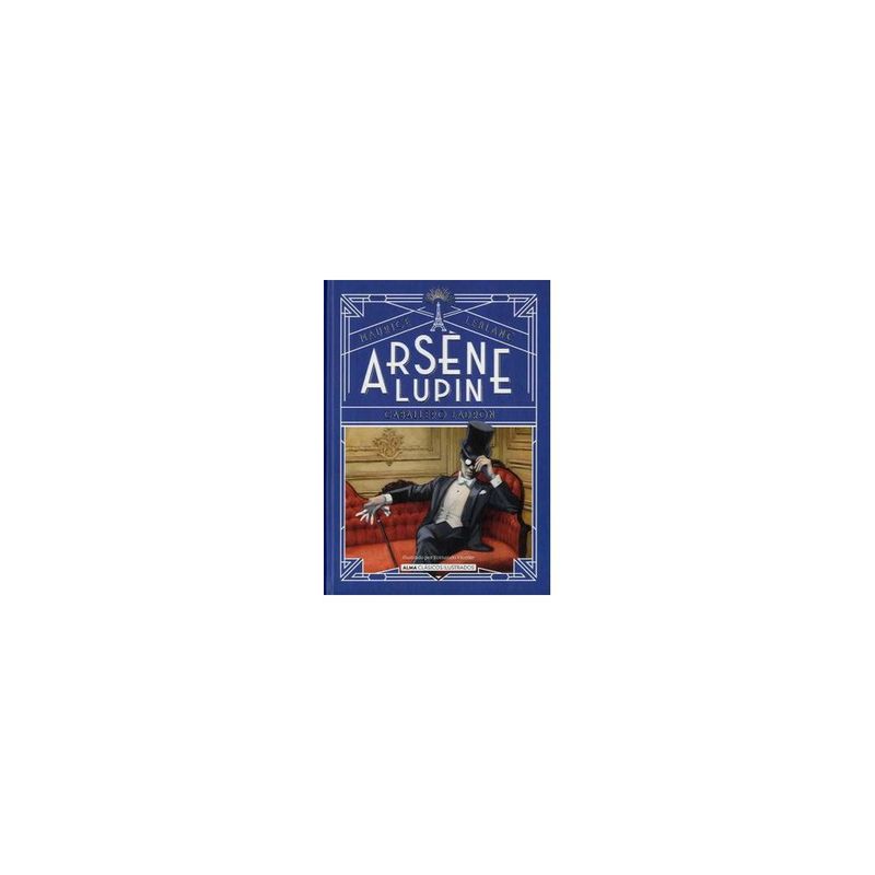 ALMA - Arsene Lupin Caballero Ladron (Clasicos Ilustrados)