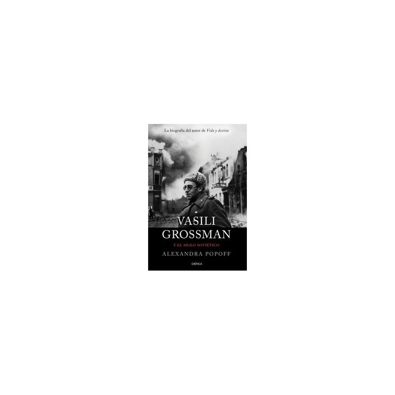 CRITICA - Vasili Grossman Y El Siglo Sovietico