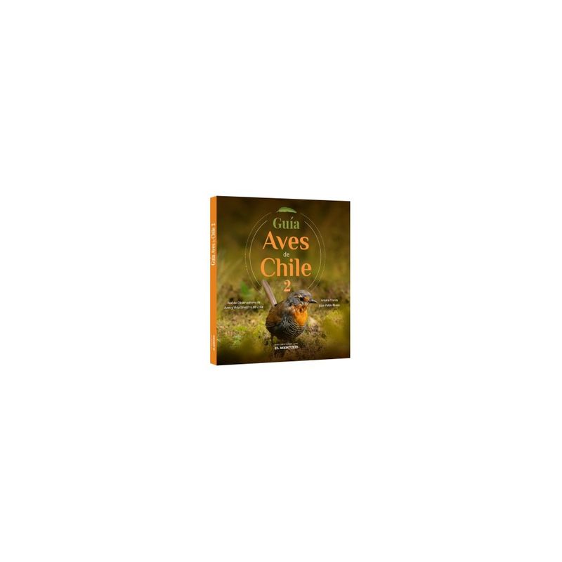 EDICIONES EL MERCURIO - Guia De Aves De Chile 2
