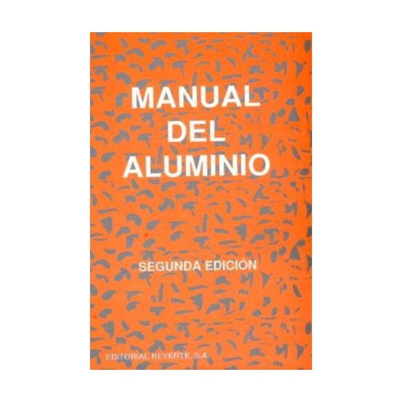 REVERTE - Manual Del Aluminio 2° Edicion