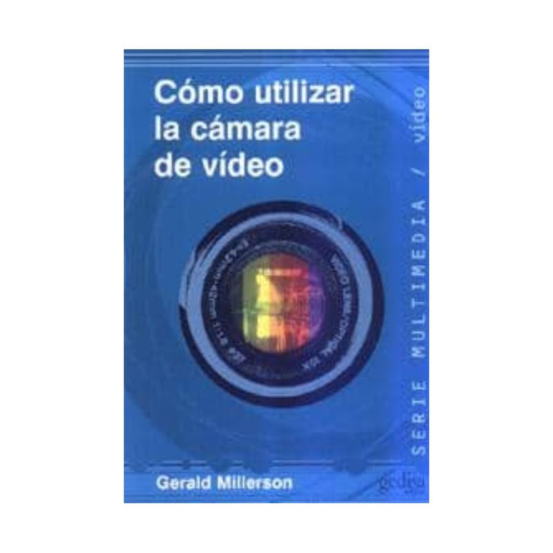 GEDISA - Cómo Utilizar La Cámara De Vídeo