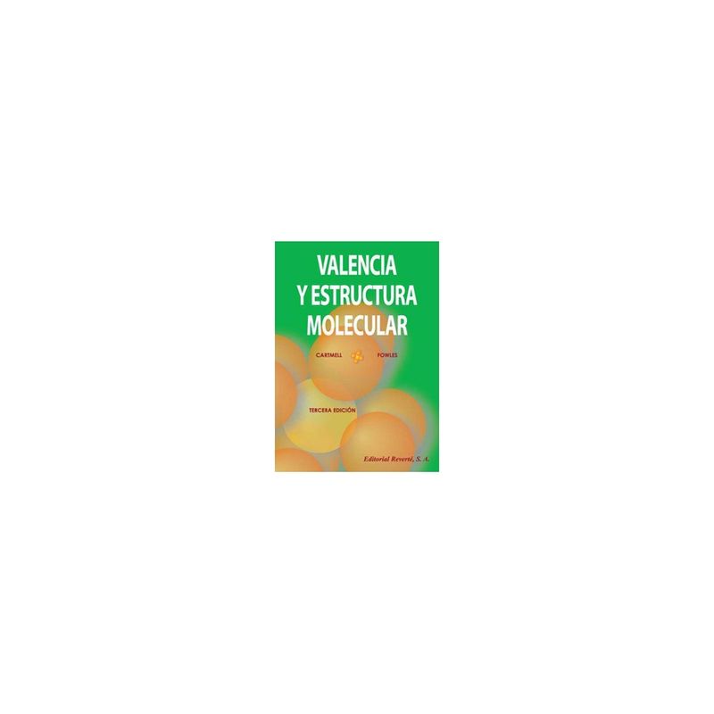 REVERTE - Valencia Y Estructura Molecular 3º Edicion