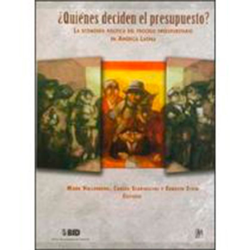 ANTARTICA LIBROS - ¿Quiénes Deciden El Presupuesto? La Economía Política Del Proceso