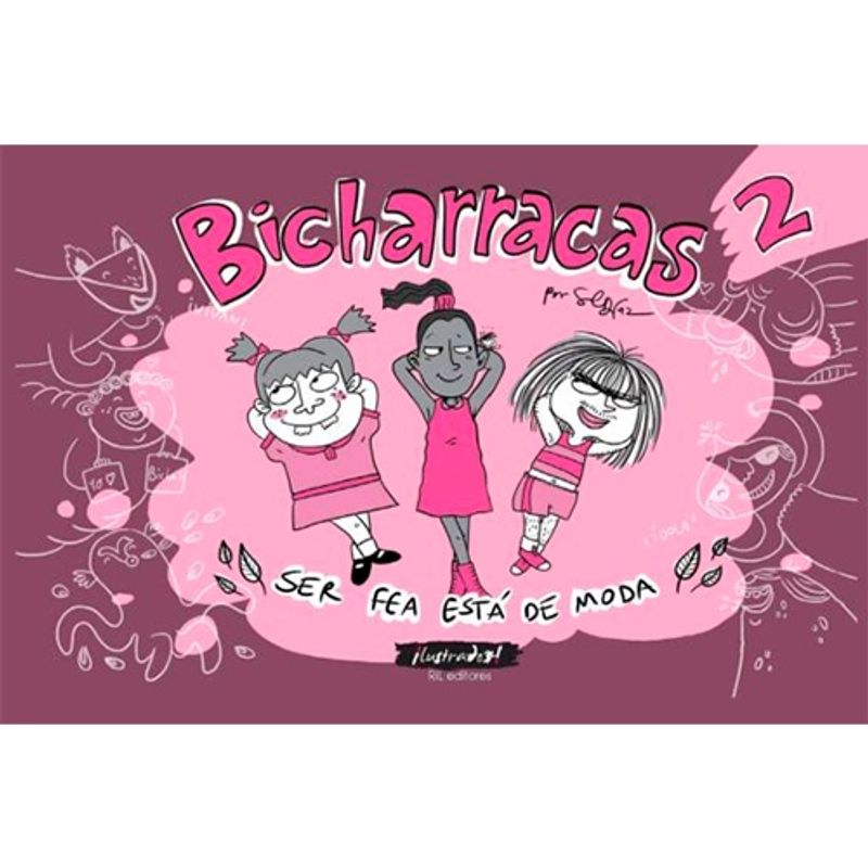 RIL EDITORES - Ser Fea Esta De Moda (Bicharracas #2)