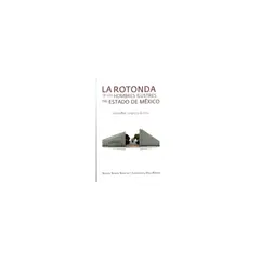 CANGREJO EDITORES - La Rotonda De Los Hombres Ilustres Del Estado De Mexico