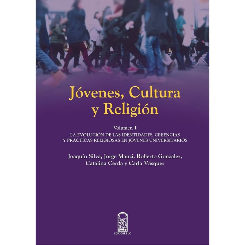 EDICIONES UC - Jovenes Cultura Y Religion Volumen I