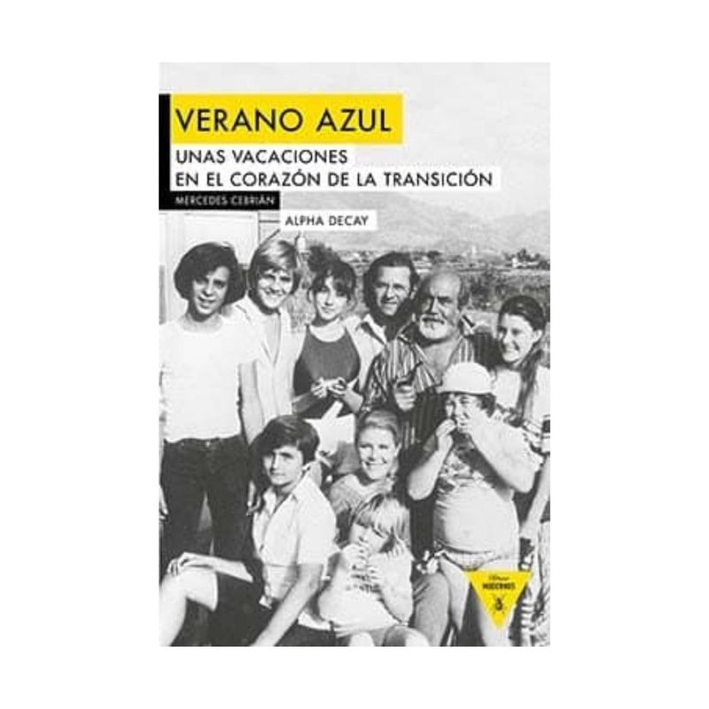 ANTARTICA LIBROS - Verano Azul. Unas Vacaciones En El Corazon De La Transicion