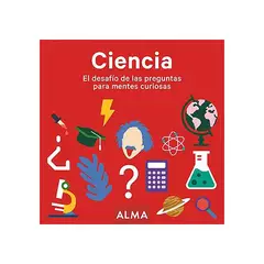 ALMA - Ciencia. El Desafio De Las Preguntas Para Mentes Curiosas