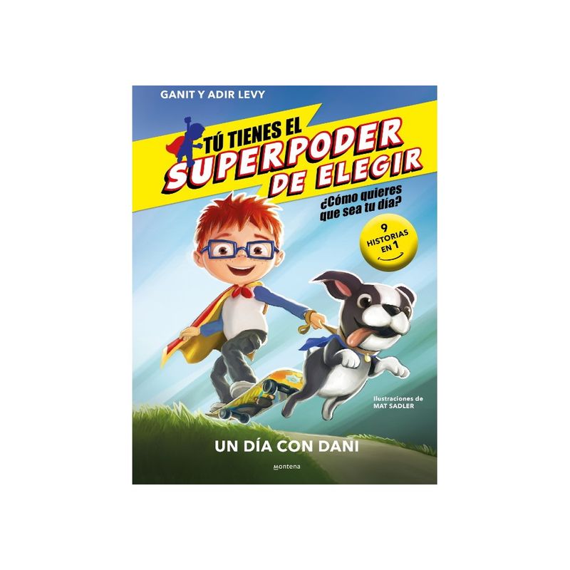 MONTENA - Tu Tienes El Super Poder De Elegir. Un Dia Con Dani