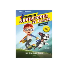 MONTENA - Tu Tienes El Super Poder De Elegir. Un Dia Con Dani