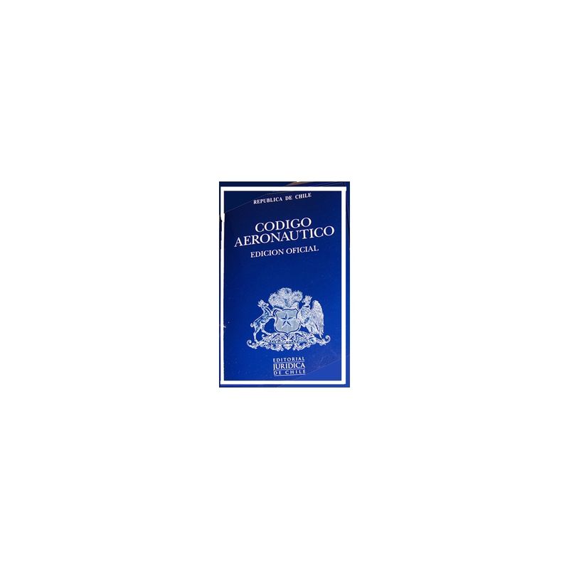 EDITORIAL JURIDICA DE CHILE - Codigo Aeronautico 2015 (R)