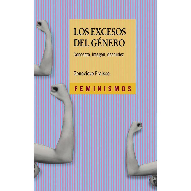 ANTARTICA LIBROS - Los Excesos Del Genero. Concepto, Imagen, Desnudez