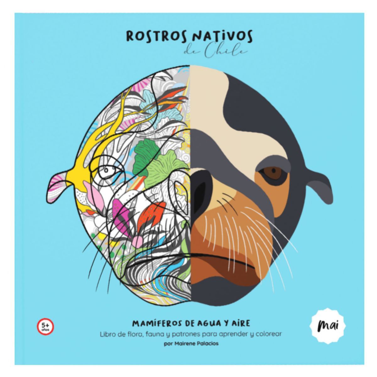 MAIRE - Libro Rostros Nativos de Chile, Mamíferos de Agua y Aire Mai