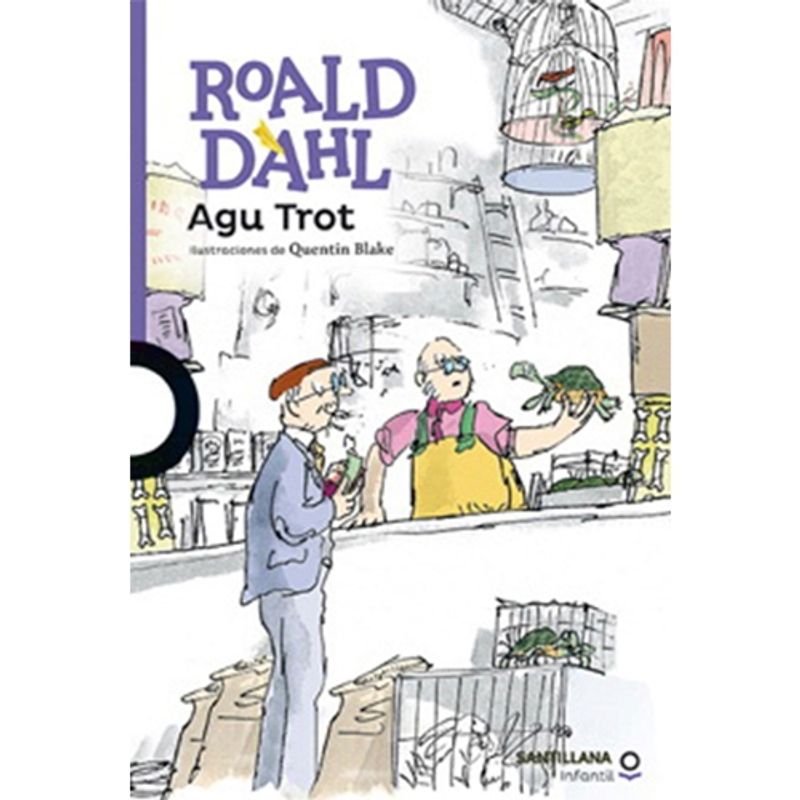 SANTILLANA - Agu Trot - DAHL, ROALD; BLAKE, QUENTIN