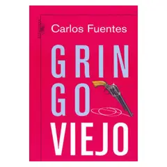 ALFAGUARA - Gringo Viejo - FUENTES, CARLOS