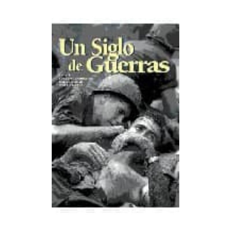 ANTARTICA LIBROS - Un Siglo De Guerras