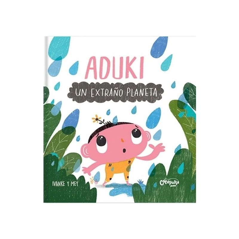 CATAPULTA EDITORES - Aduki. Un Extraño Planeta