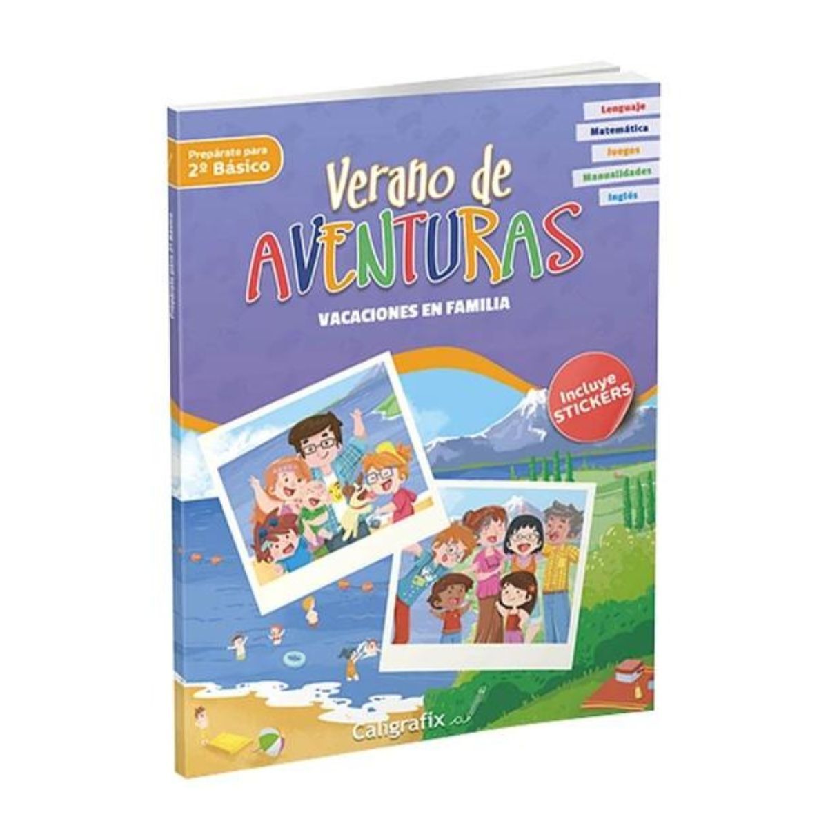 CALIGRAFIX - Verano De Aventuras Vacaciones En Familia Prepárate Para 2do Básico