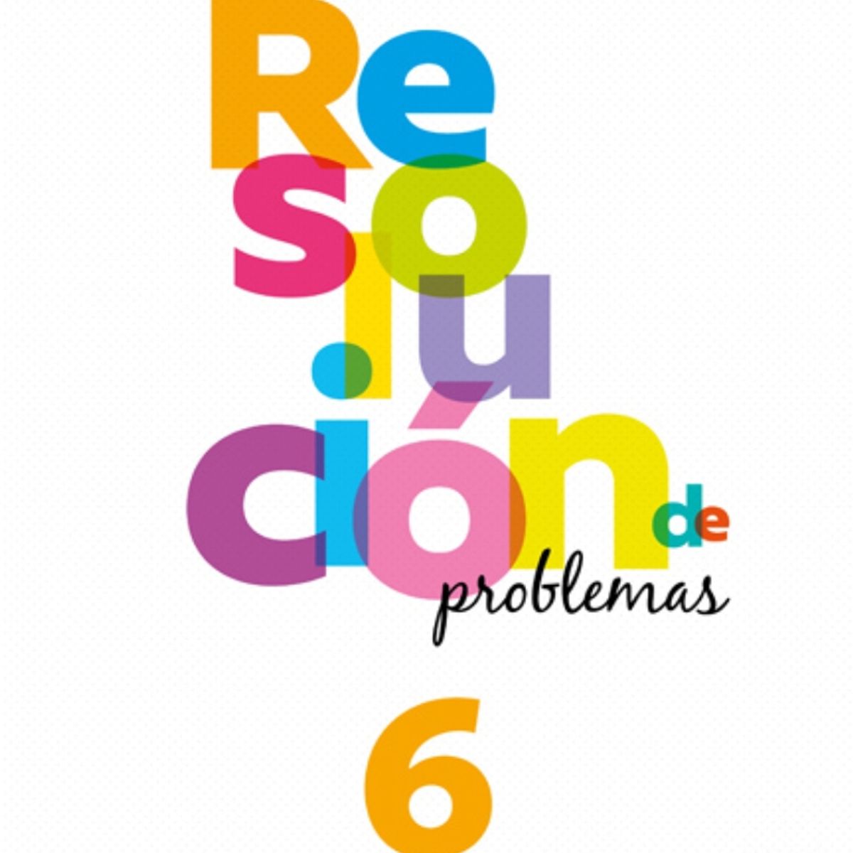 TOP10BOOKS - TEXTO Resolucion De Problemas 6 Básico - Resolucion De Problemas 6 Básico