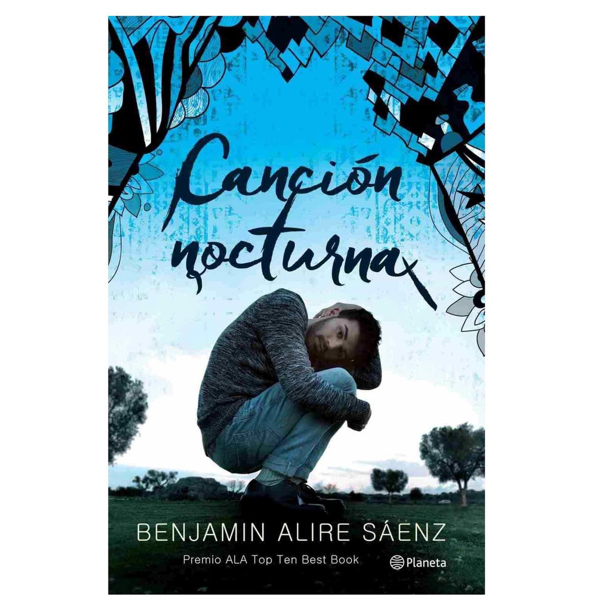 PLANETA - Libro - Canción nocturna - Benjamín Alire