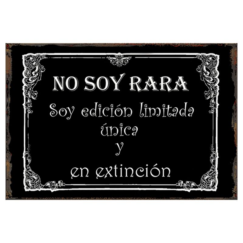 GENERICO - CARTEL NO SOY RARA SOY EDICION LIMITADA