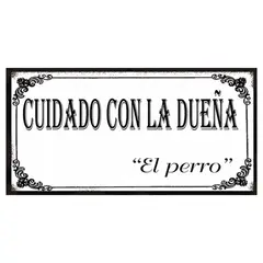 GENERICO - CARTEL CUIDADO CON LA DUEÑA....