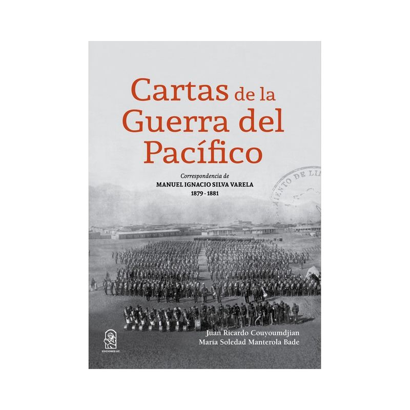 EDICIONES UC - CARTAS DE LA GUERRA DEL PACIFICO