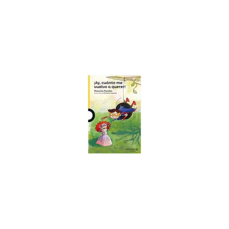 SANTILLANA INFANTIL - ¡Ay, Cuánto Me Vuelvo A Querer!