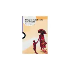 SANTILLANA INFANTIL - EL LUGAR MAS BONITO DEL MUNDO