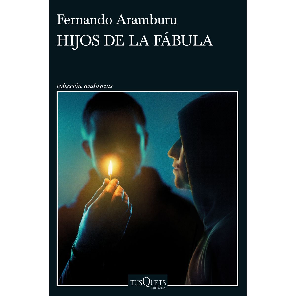 EDITORIAL TUSQUETS - Hijos De La Fábula - Autor(a):  Fernando Aramburu