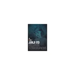 ANTARTICA LIBROS - Junji Ito. Relatos Terrorificos #17