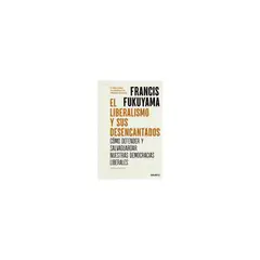 DEUSTO EDICIONES - El Liberalismo Y Sus Desencantados